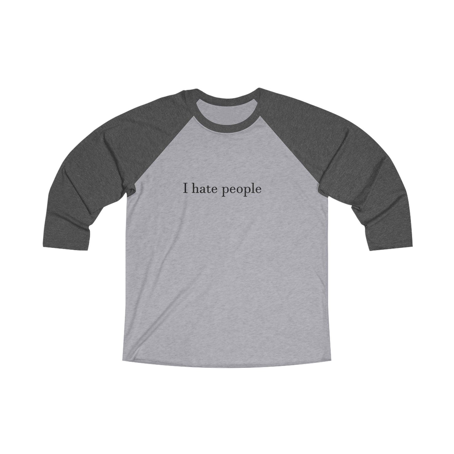 Funny Quote Baseball Shirt, I Hate People Raglan Tee, Humorous Unisex Tee, Casual Graphic Tee, Sarcastic Quote Shirt, Gift for Introverts
