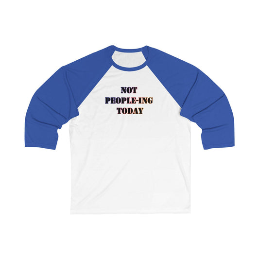 Funny Unisex Baseball Tee, Introvert Shirt, Sarcastic Graphic Tee, Anti-Social Clothing, Not Dealing with People Today Shirt