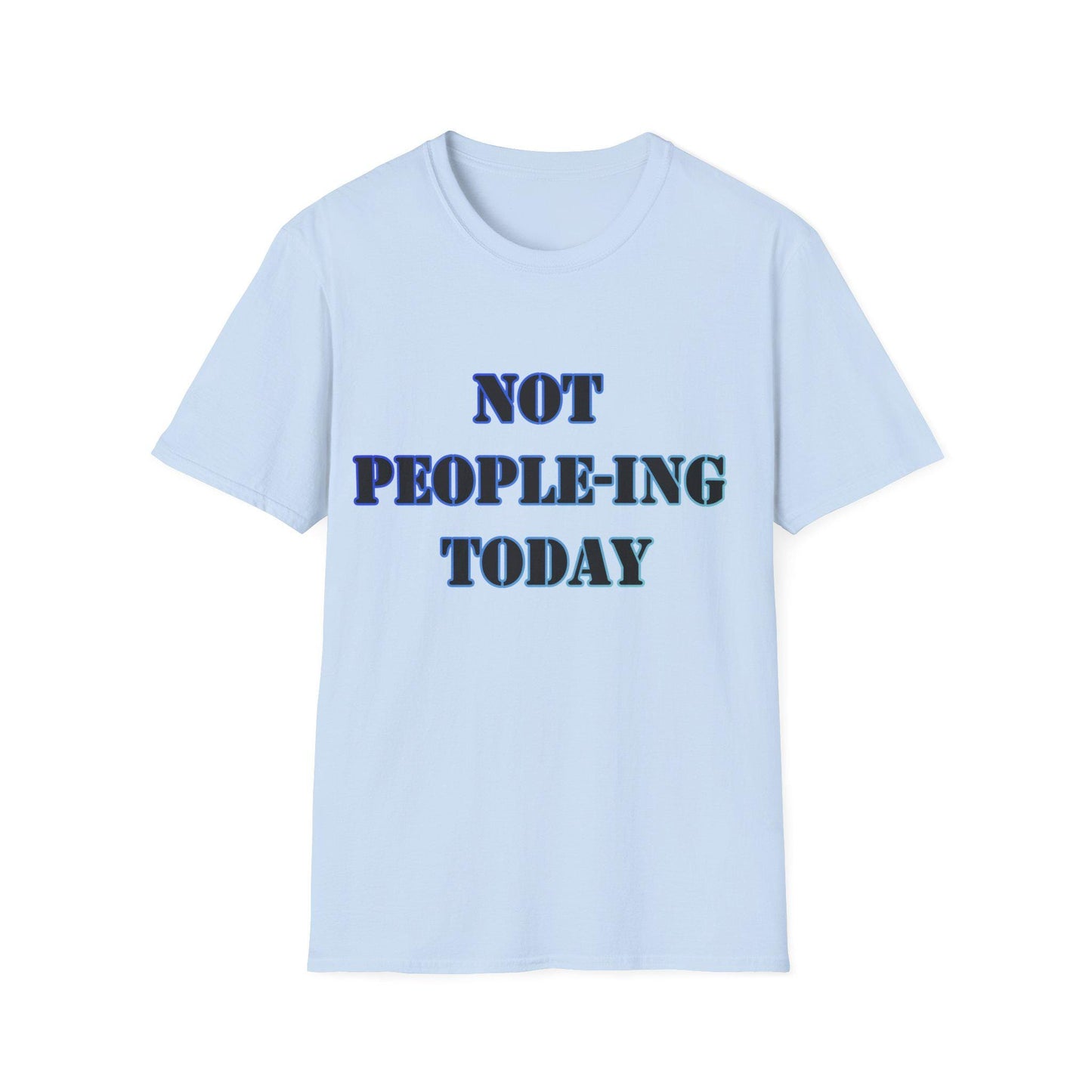 Introvert Not Dealing With People Today Unisex Softstyle T-Shirt - Funny Introvert Tee, Quiet Person Shirt, Social Anxiety Gift, Hermit Top,