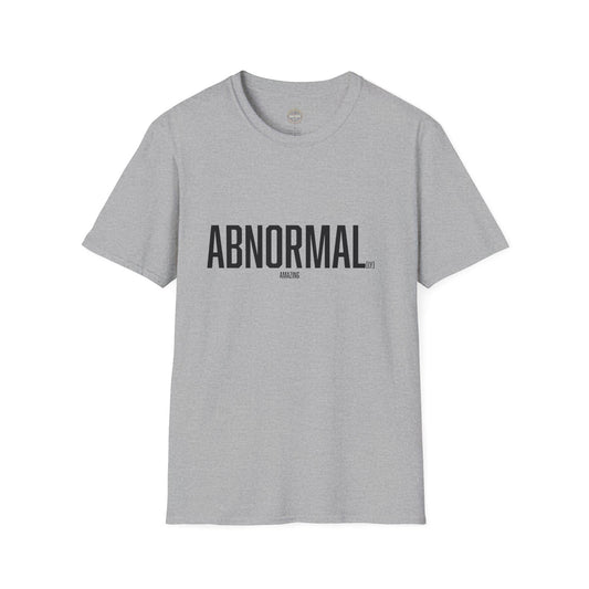Funny "Abnormal" to "Abnormally Amazing" T-Shirt, Humorous Tee Shirt, Unique Graphic Top, Cool Novelty Apparel, Sarcastic