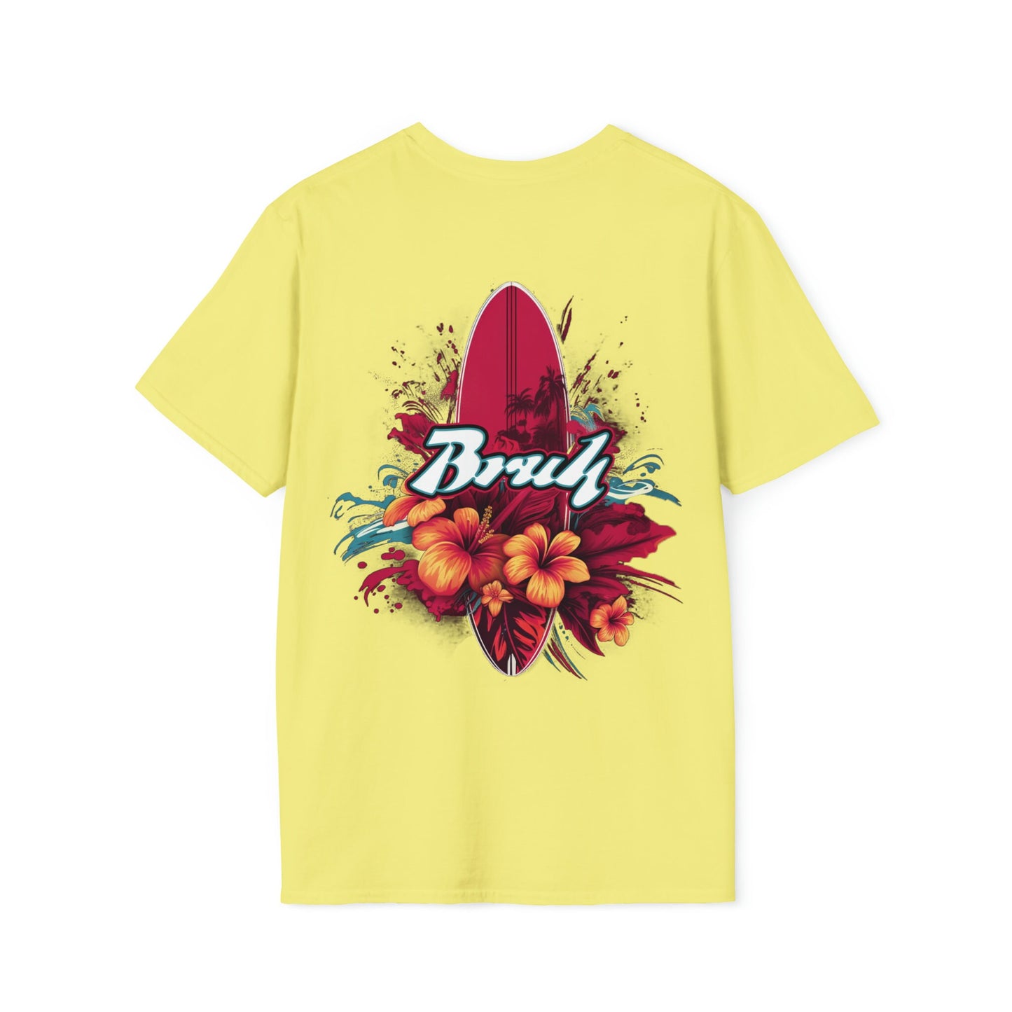 T-shirt no one else has. Cool Bruh Surf Shirt for the unique dresser. Bruh on the front and surf board art on the back.