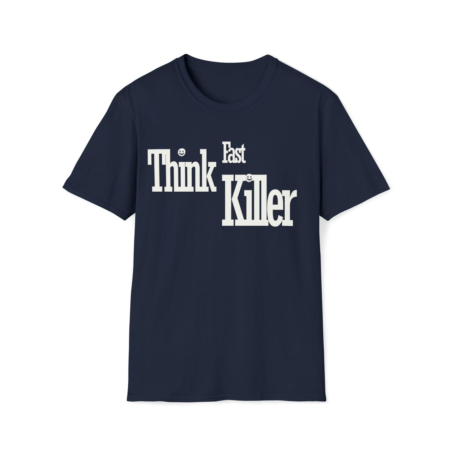 Think Fast Killer t-shirt; If you know the band you know the band