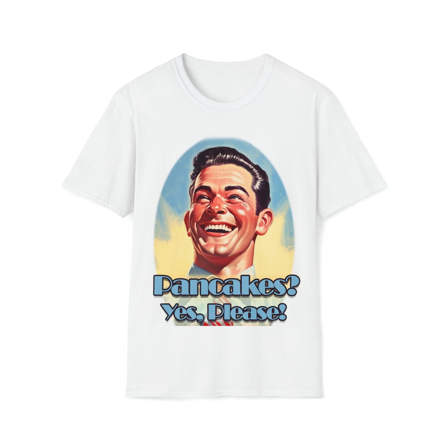 Cool T-shirt no one else has. Pancakes? Yes Please! | Funny tshirt of a Smiling American-Guy and with a request for his favorite food