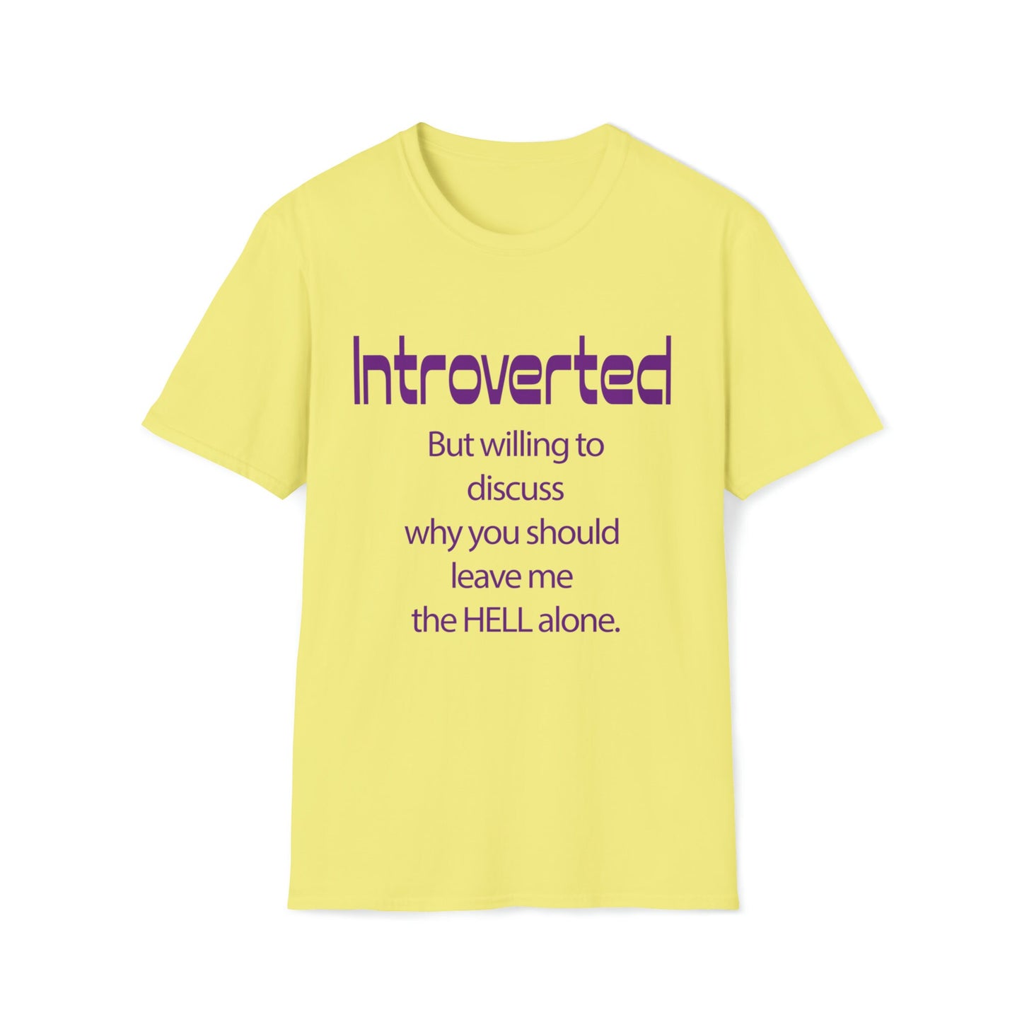 Funny, weird Introverted T. Comfortable shirt says what you think in a sarcastic way. T-shirt available in a variety of colors.