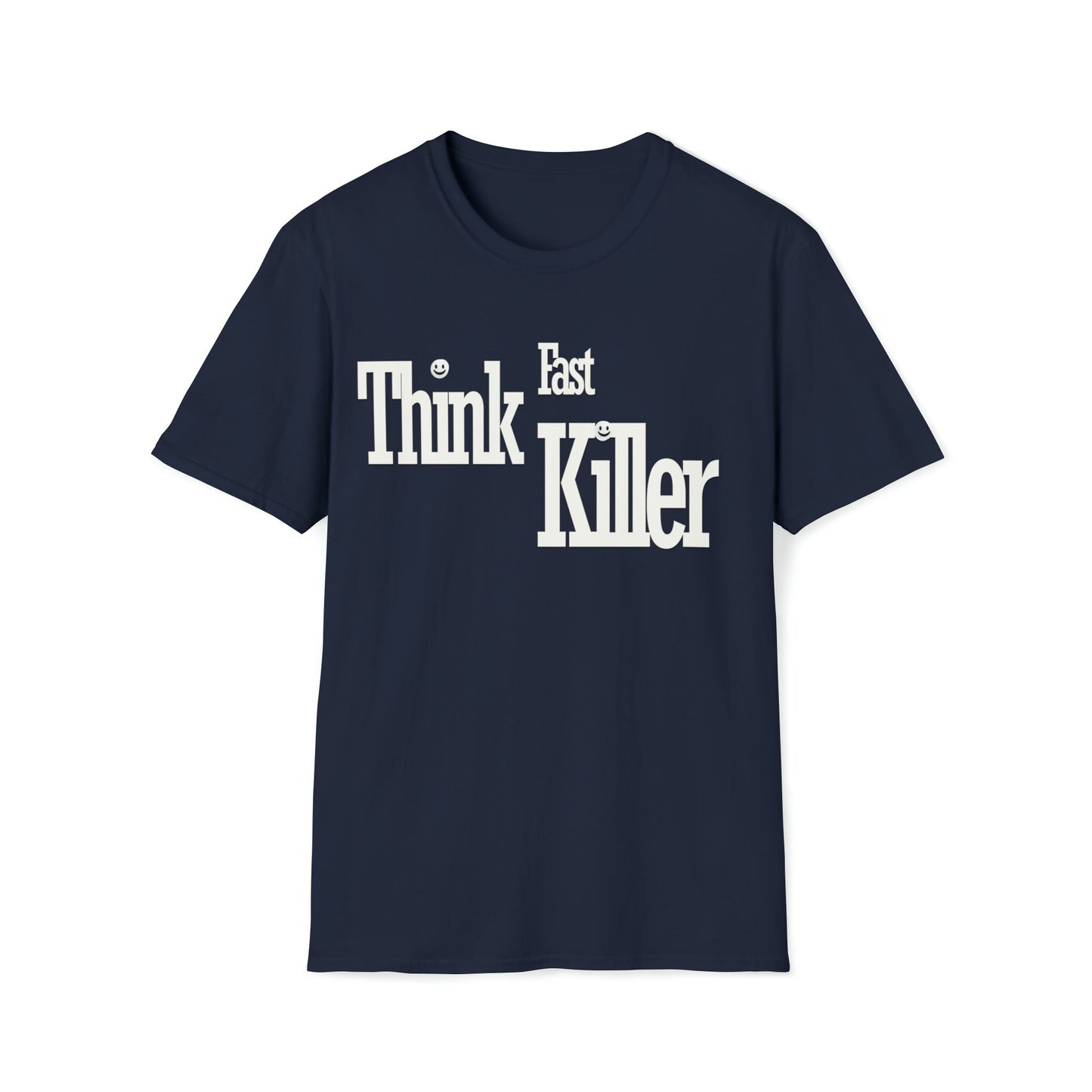 Think Fast Killer t-shirt; If you know the band you know the band