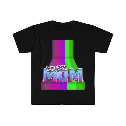Dopest Mom T-shirt: Great to let your mom know just what you think of her!