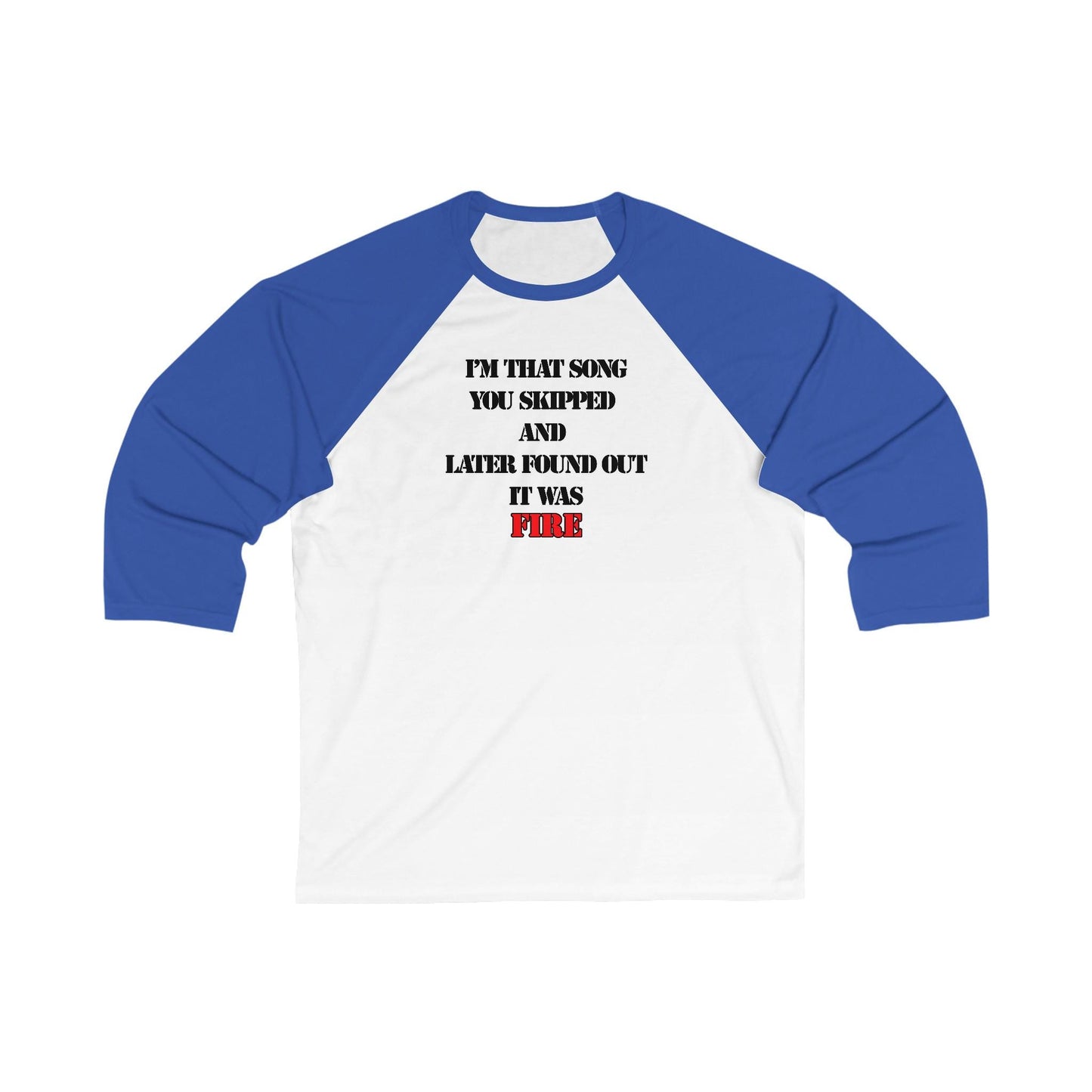 Breakup? Get the last word baseball tee. They thought they knew but had no clue! I'm that song you skipped and found out later it was FIRE!