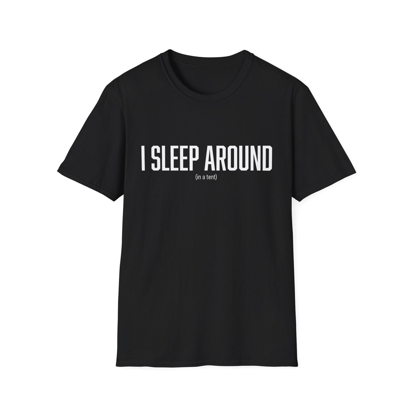 Funny Quote T-Shirt, Camping Tee, Tent Lover Gift, Camping Trip Shirt, Outdoor Adventure Top; I sleep around (in a tent)