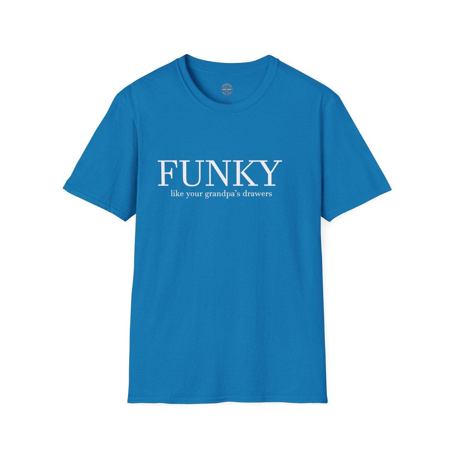 Funny Quote Unisex T-Shirt, Funky Like Your Grandpa's Drawers, Humorous Tee, Sarcastic Shirt, Vintage Inspired Top, Retro Style Clothing