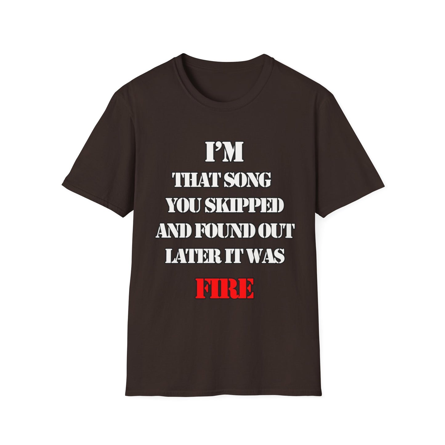 Funny T-Shirt - Get the Last Word Tee - Unique Graphic Shirt for Post-Breakup.I'm that song you skipped and found out later it was FIRE!
