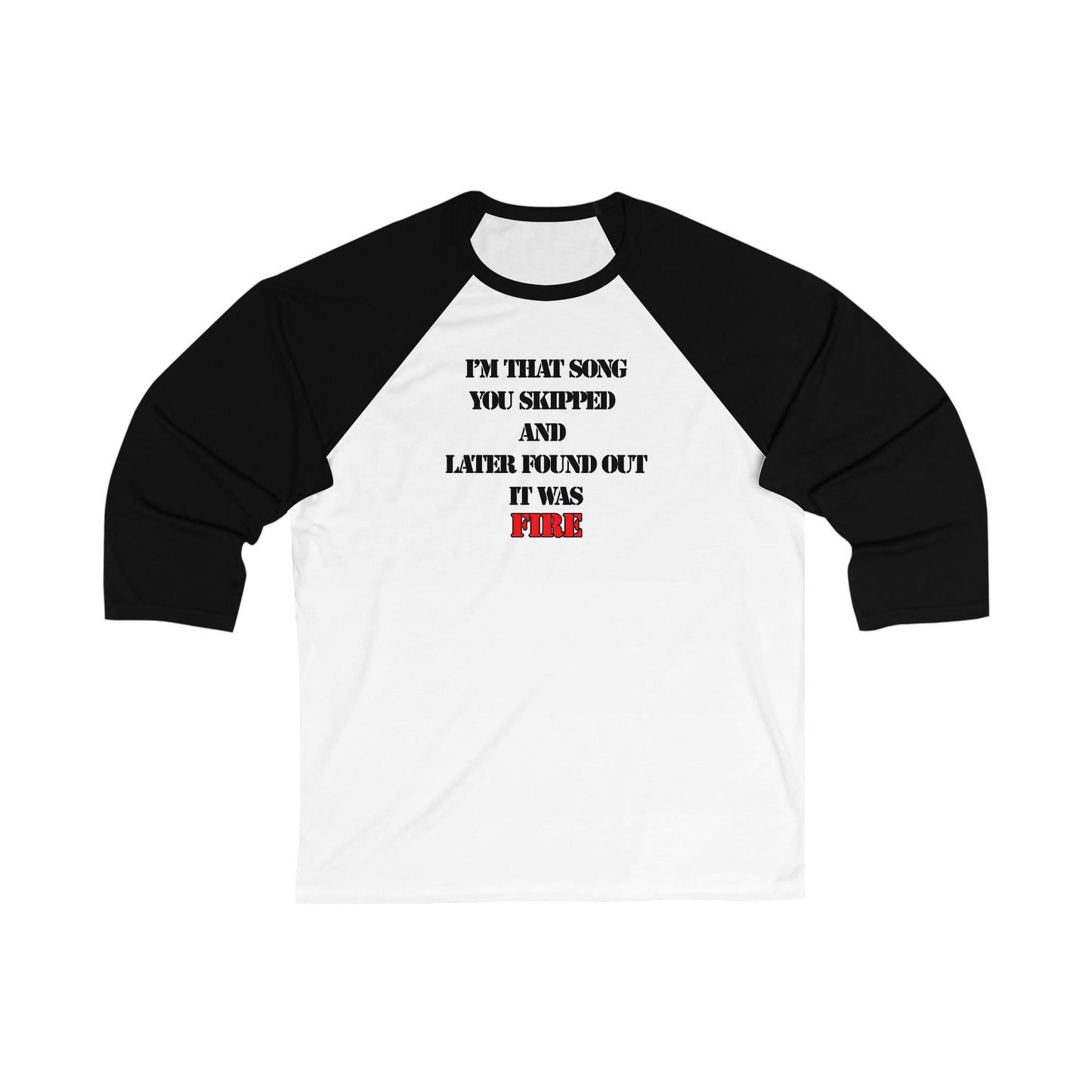 Breakup? Get the last word baseball tee. They thought they knew but had no clue! I'm that song you skipped and found out later it was FIRE!