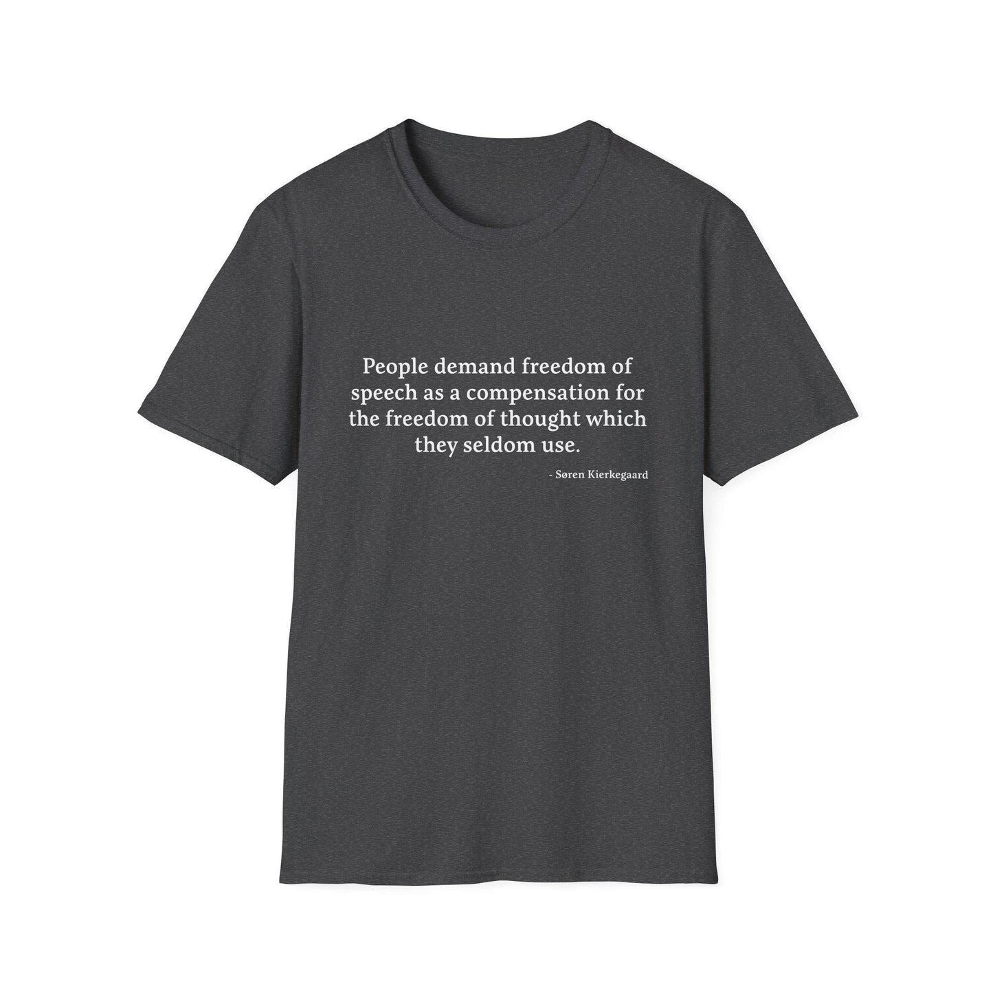 Philosophical Quote T-Shirt, Existentialism Tee, Søren Kierkegaard Saying, Freedom of Speech Shirt, Unisex Softstyle Top
