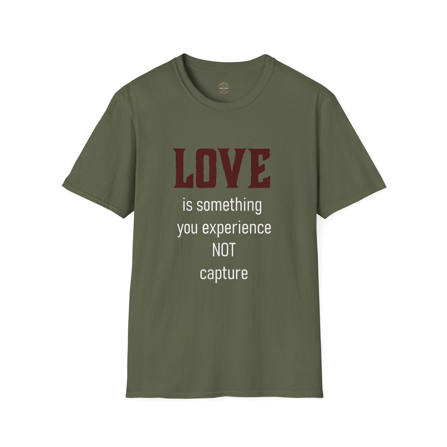 Love Quote Unisex T-Shirt, Soft Tee, Experience Not Capture, Gift for Him Her, Inspirational Shirt