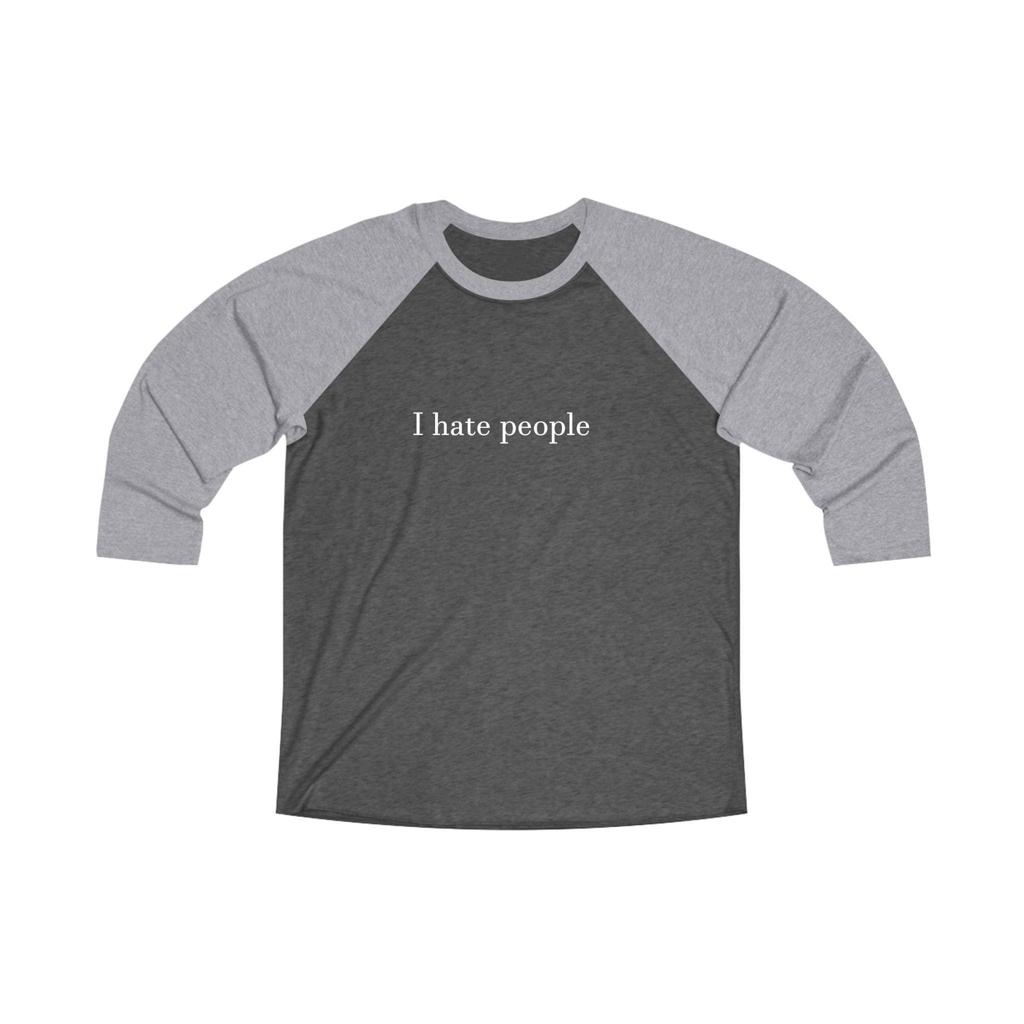 Funny Quote Baseball Shirt, I Hate People Raglan Tee, Humorous Unisex Tee, Casual Graphic Tee, Sarcastic Quote Shirt, Gift for Introverts
