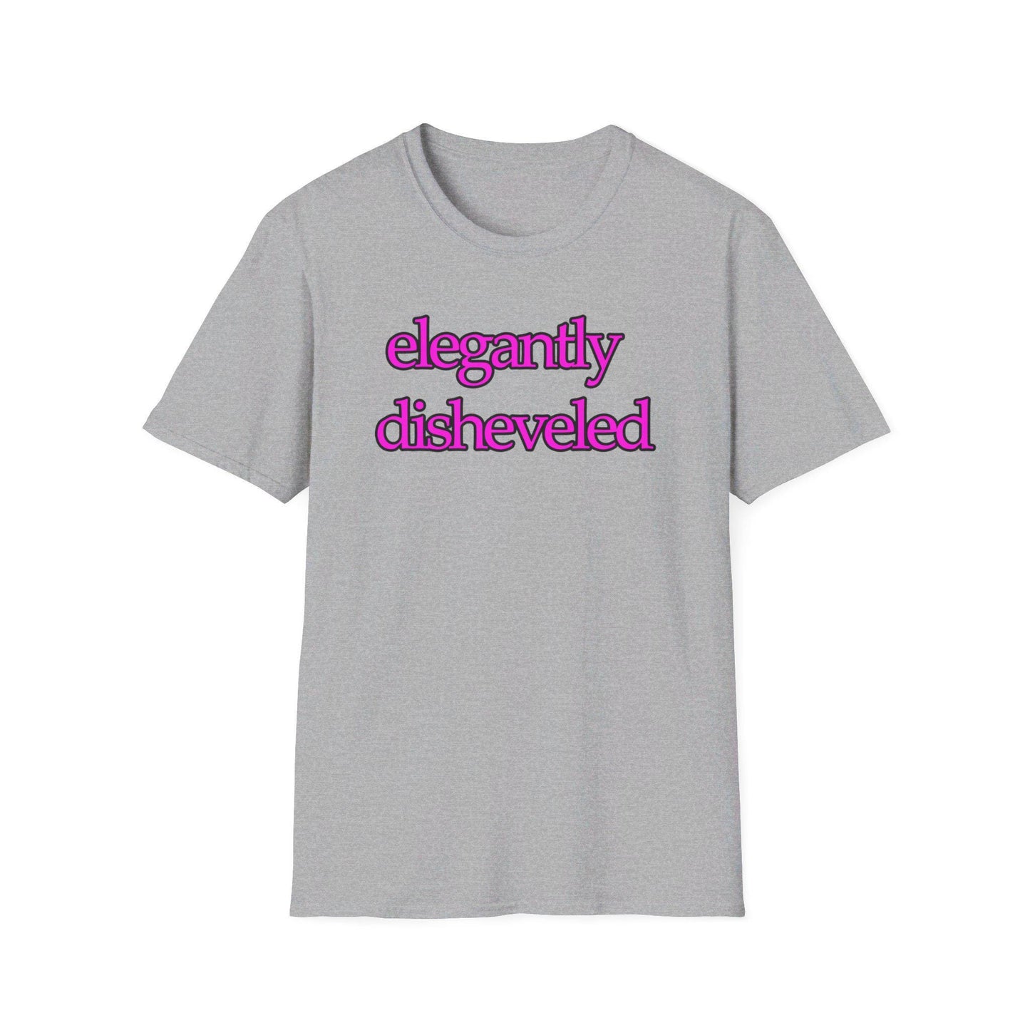 Elegantly Disheveled Graphic T-Shirt - When you could be on-point fashion wize and still be a little out of it - Unisex Casual Wear