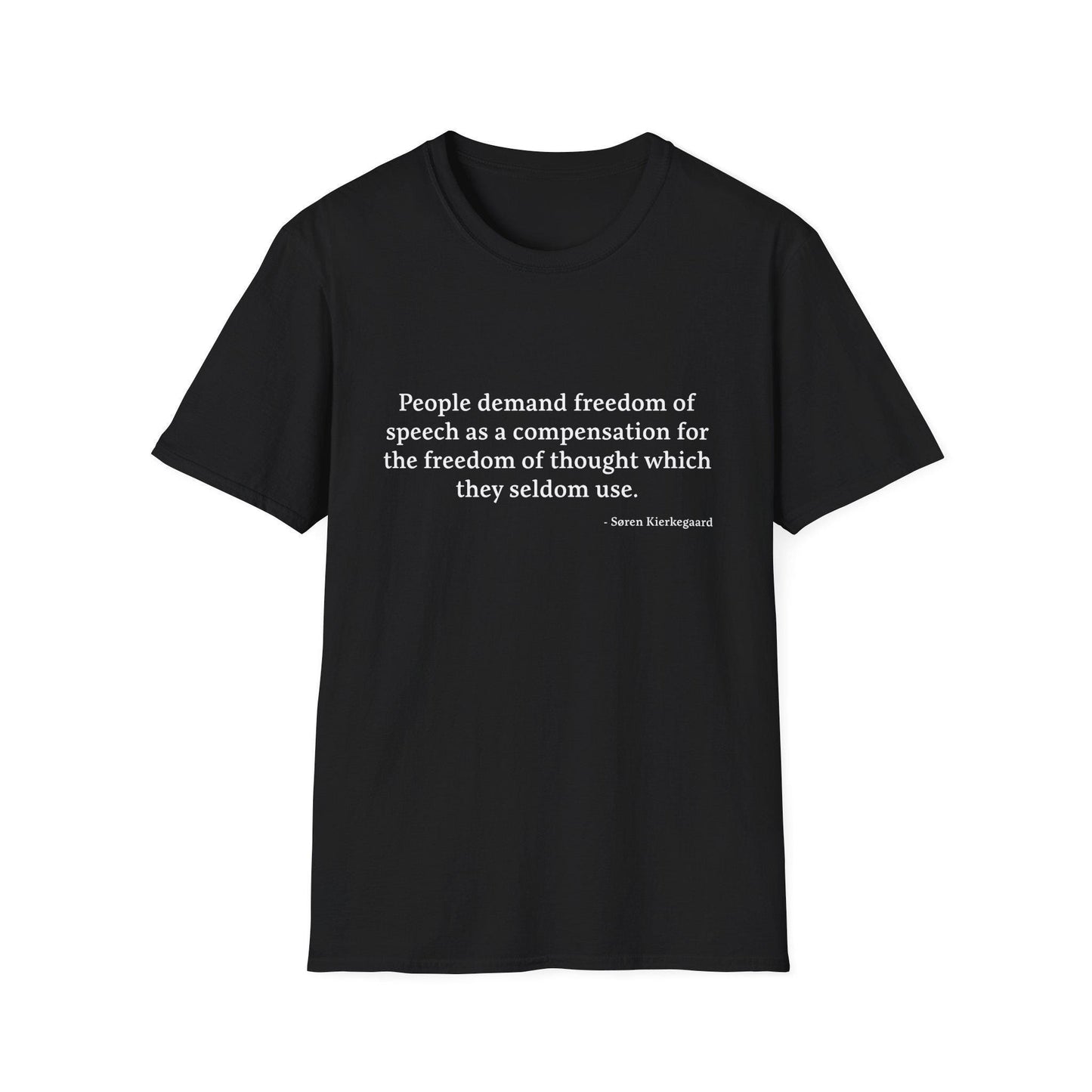 Philosophical Quote T-Shirt, Existentialism Tee, Søren Kierkegaard Saying, Freedom of Speech Shirt, Unisex Softstyle Top