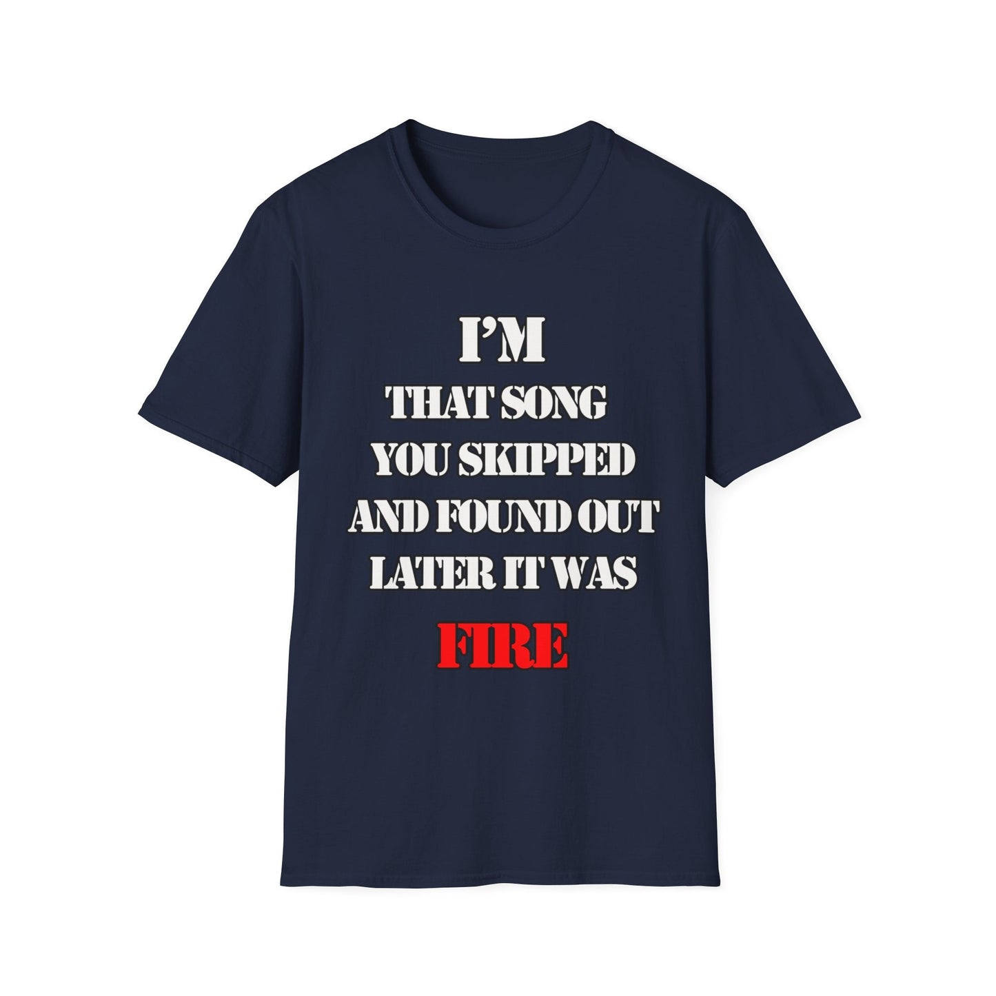 Funny T-Shirt - Get the Last Word Tee - Unique Graphic Shirt for Post-Breakup.I'm that song you skipped and found out later it was FIRE!