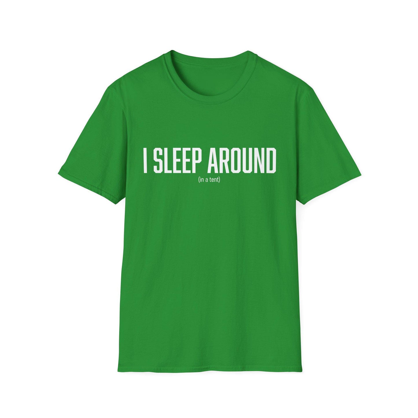 Funny Quote T-Shirt, Camping Tee, Tent Lover Gift, Camping Trip Shirt, Outdoor Adventure Top; I sleep around (in a tent)