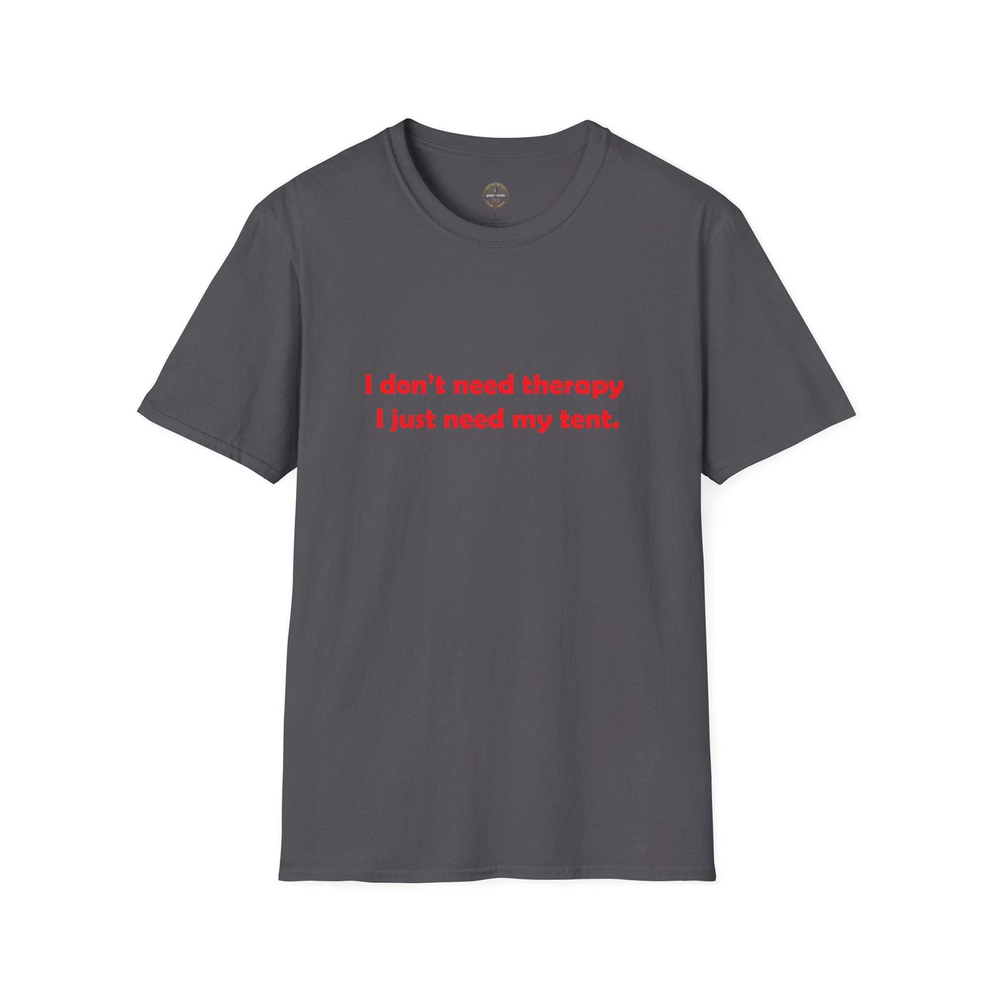 Funny Camping Quote Unisex T-Shirt, Camping Tee, Therapy Sarcasm Shirt, Outdoor Adventure Gift, Tent Lover Top