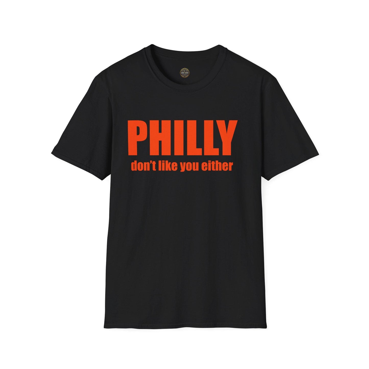 Funny Philly Don't Like You Either Unisex Softstyle T-Shirt, Sports Tee, Humorous Shirt, Philadelphia Fan Gift, Men's Women's Clothing