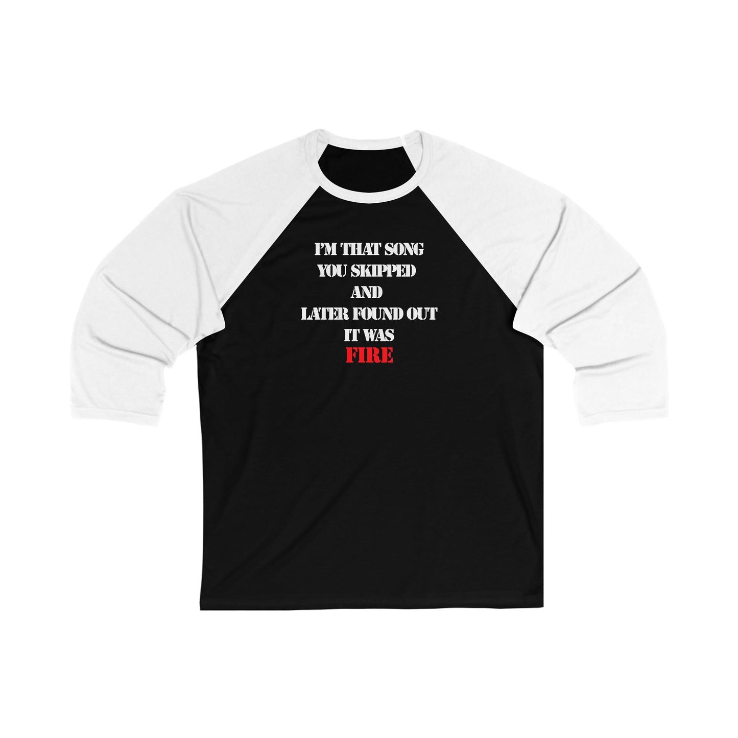 Breakup? Get the last word baseball tee. They thought they knew but had no clue! I'm that song you skipped and found out later it was FIRE!