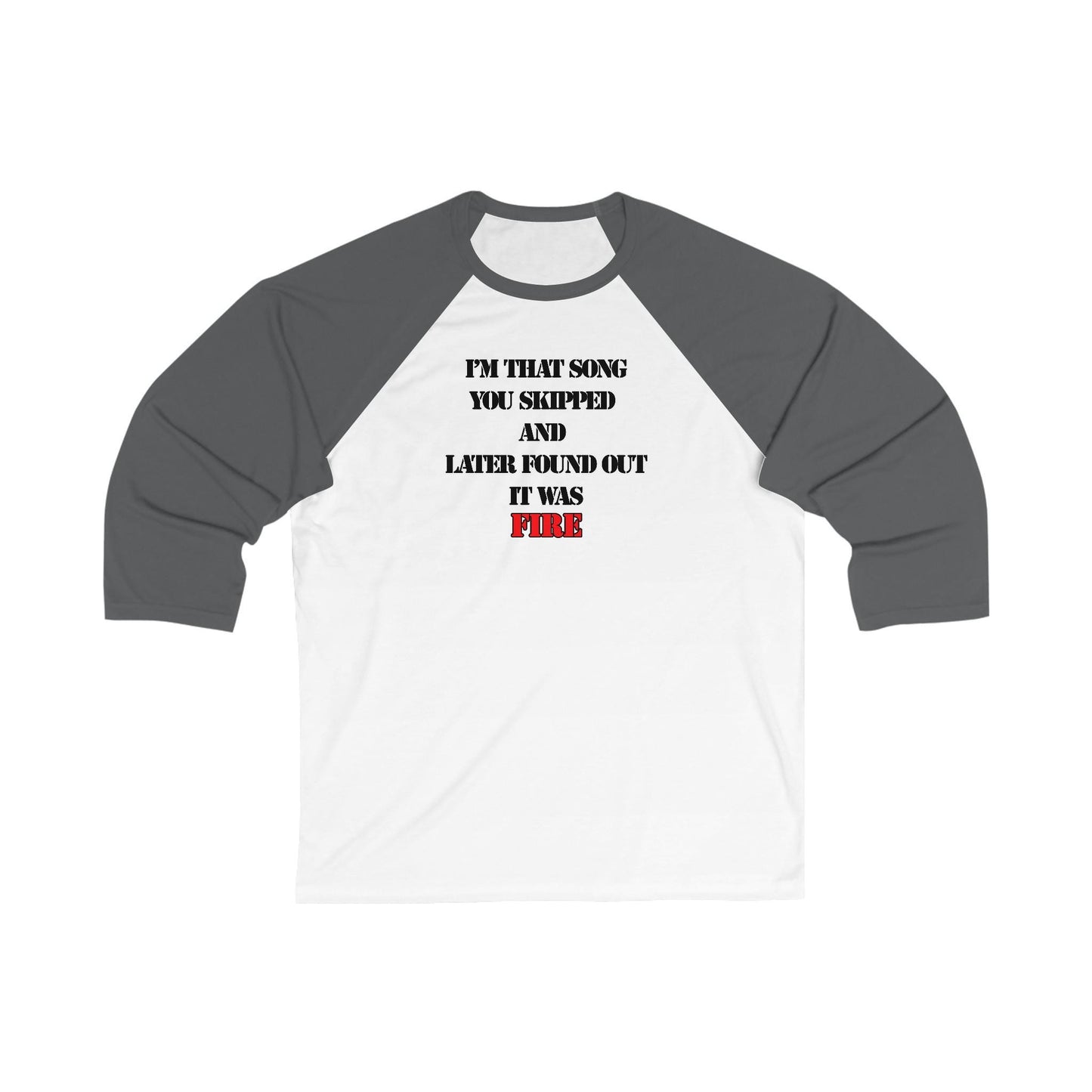 Breakup? Get the last word baseball tee. They thought they knew but had no clue! I'm that song you skipped and found out later it was FIRE!