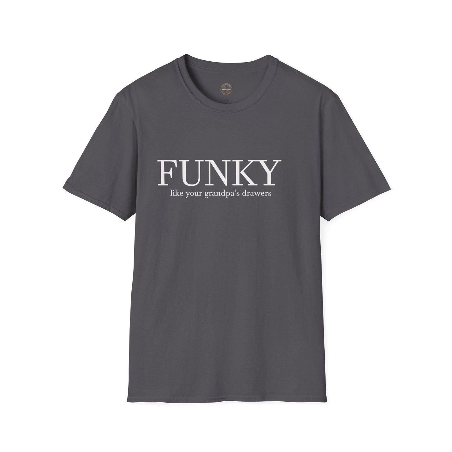 Funny Quote Unisex T-Shirt, Funky Like Your Grandpa's Drawers, Humorous Tee, Sarcastic Shirt, Vintage Inspired Top, Retro Style Clothing